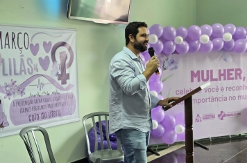 Foto - Março Lilás Palestra de Prevenção e Cuidado com a Mulher