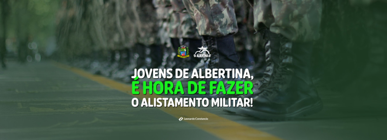 Jovens de Albertina: É Hora de Fazer o Alistamento Militar!