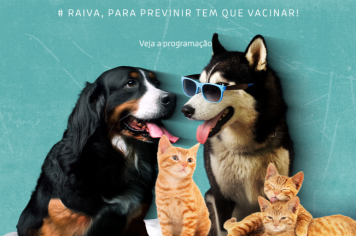 Vem aí a Campanha de Vacinação Antirrábica Gratuita para cães e gatos a partir de 3 meses de idade.