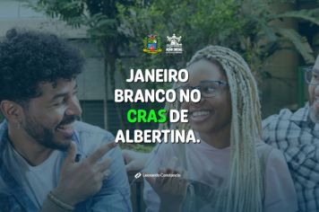 Janeiro Branco: Venha Participar de uma Roda de Conversa no CRAS de Albertina