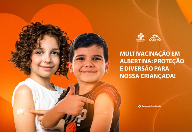 Multivacinação em Albertina: Proteção, Diversão e Saúde para Nossas Crianças!